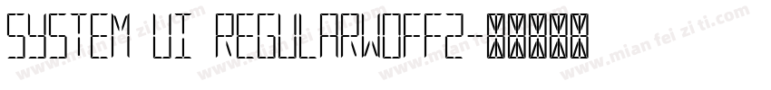 system ui Regularwoff2字体转换